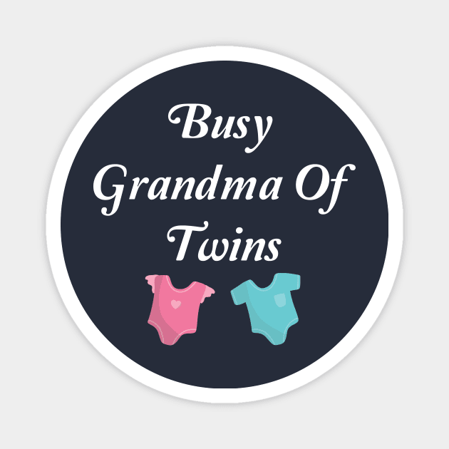 Busy Grandma Of Twins Magnet by spantshirt